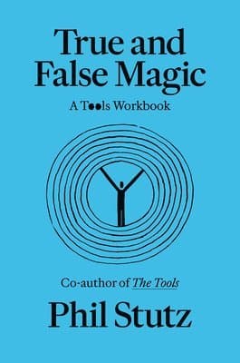 True and False Magic: A Tools Workbook