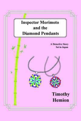 Inspector Morimoto and the Diamond Pendants