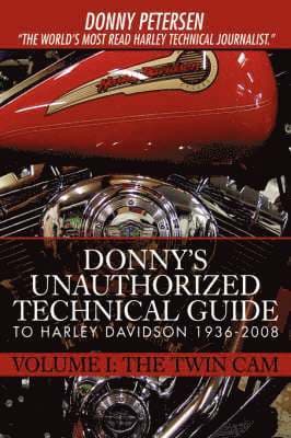 Donny's Unauthorized Technical Guide to Harley-Davidson, 1936 to Present