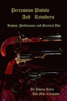 Percussion Pistols and Revolvers