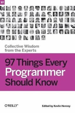 97 Things Every Programmer Should Know