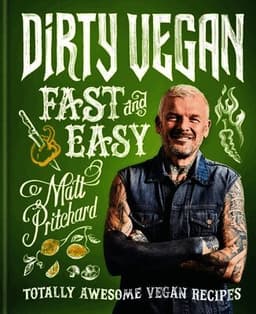 Dirty Vegan Fast and Easy