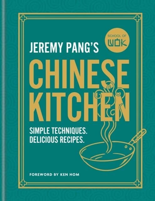 School of Wok: Jeremy Pang's Chinese Kitchen