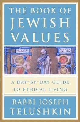 The Book of Jewish Values: A Day-By-Day Guide to Ethical Living