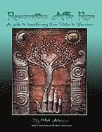 Resurrection After Rape: A Guide to Transforming from Victim to Survivor