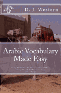 Arabic Vocabulary Made Easy: Using mnemonics to remember a huge list of Arabic vocabulary (300+ Words)