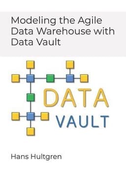 Modeling the Agile Data Warehouse with Data Vault