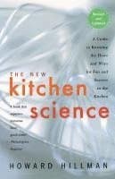 The New Kitchen Science: A Guide to Knowing the Hows and Whys for Fun and Success in the Kitchen