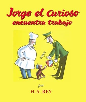 Jorge el curioso encuentra trabajo/ Curious George Takes a Job