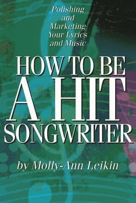 How to Be a Hit Songwriter