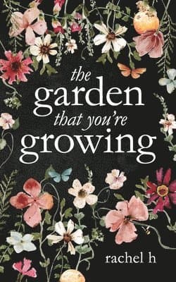 Garden That You're Growing