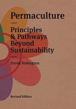 Permaculture: Principles & Pathways Beyond Sustainability