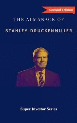 Almanack of Stanley Druckenmiller