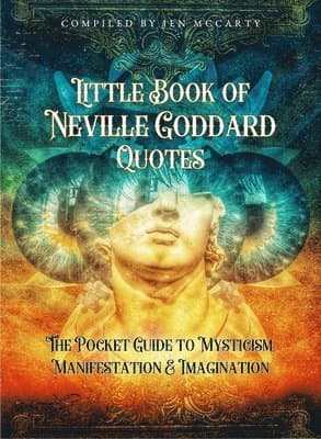 Little Book of Neville Goddard Quotes