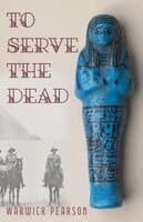 To Serve The Dead