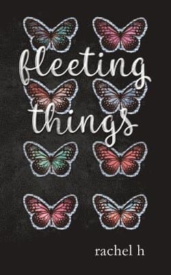 Fleeting Things