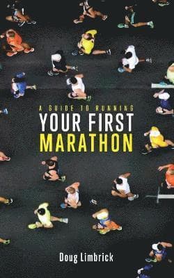 Guide to Running Your First Marathon