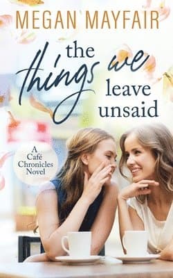 Things We Leave Unsaid