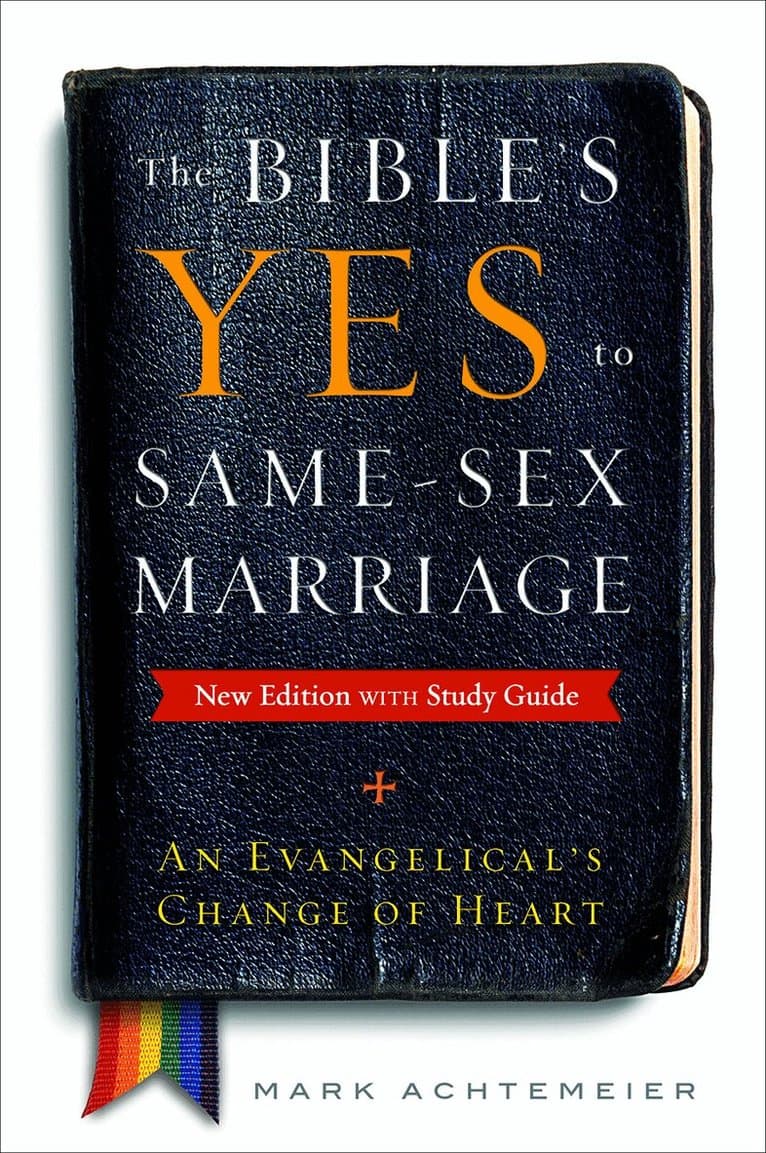 Bible's Yes to Same-Sex Marriage, New Edition with Study Guide