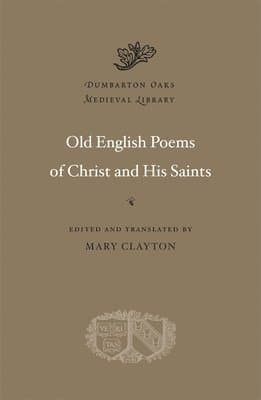 Old English Poems of Christ and His Saints