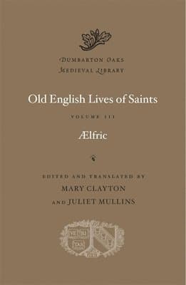 Old English Lives of Saints