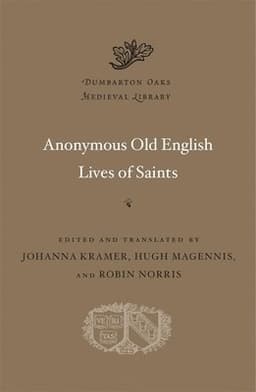 Anonymous Old English Lives of Saints