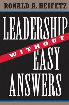 Leadership Without Easy Answers