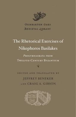 Rhetorical Exercises of Nikephoros Basilakes