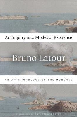 Inquiry into Modes of Existence