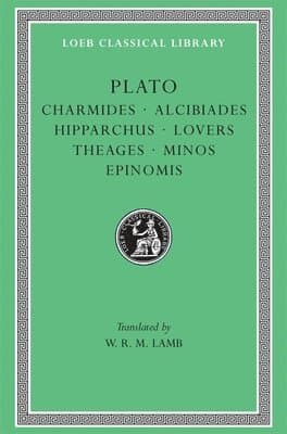Charmides. Alcibiades. Hipparchus. Lovers. Theages. Minos. Epinomis