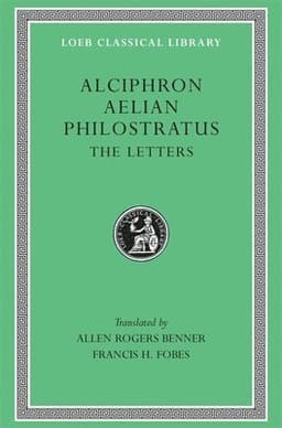 Alciphron. Aelian. Philostratus