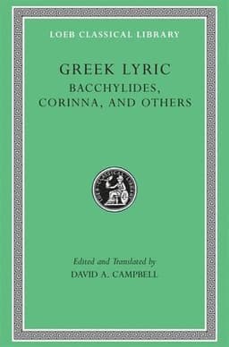 Greek Lyric, Volume IV: Bacchylides, Corinna, and Others