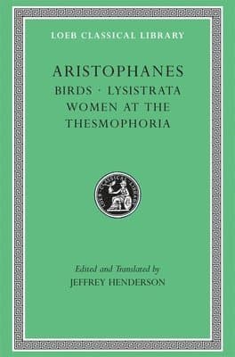 Birds. Lysistrata. Women at the Thesmophoria