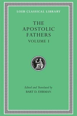 Apostolic Fathers, Volume I