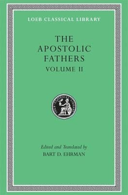 Apostolic Fathers, Volume II