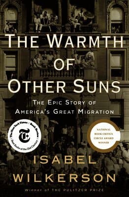 The Warmth of Other Suns: The Epic Story of America's Great Migration
