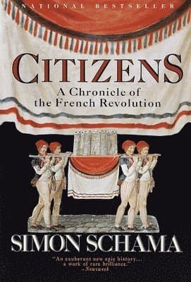 Citizens: A Chronicle of the French Revolution