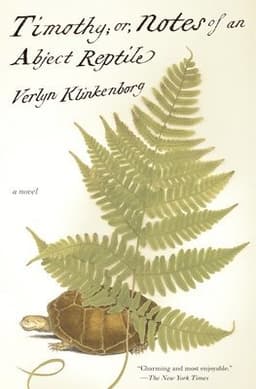 Timothy; Or, Notes of an Abject Reptile