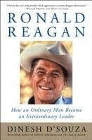 Ronald Reagan: How an Ordinary Man Became an Extraordinary Leader