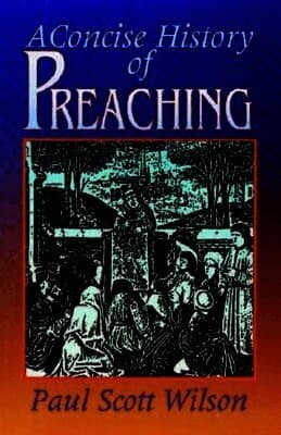Concise History of Preaching