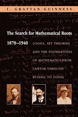 Search for Mathematical Roots, 1870-1940