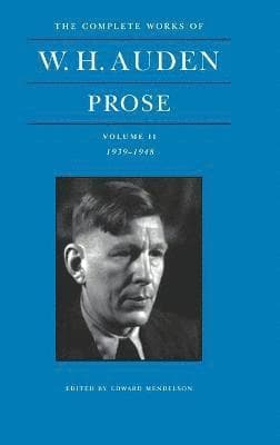 Complete Works of W. H. Auden: Prose, Volume II