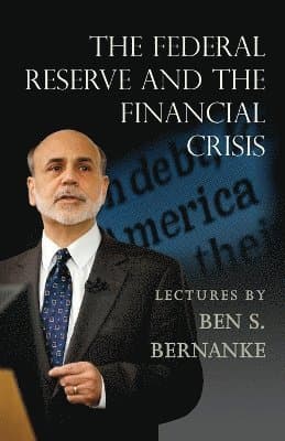 Federal Reserve and the Financial Crisis