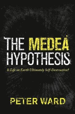 Medea Hypothesis