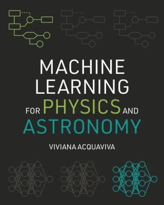 Machine Learning for Physics and Astronomy