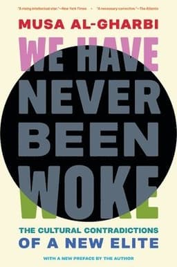 We Have Never Been Woke