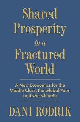 Shared Prosperity in a Fractured World