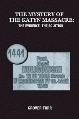 The Mystery of the Katyn Massacre