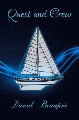 Quest and Crew: A True Sailing Adventure