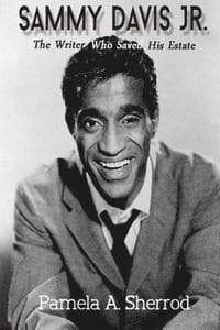 Sammy Davis Jr.: The Writer Who Saved His Estate